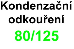 kondenzační kotle - 80/125 systém kondenzační kotle - 80/125 systém